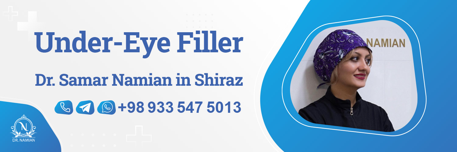 Best doctor for Under-Eye Filler in Shiraz, Iran